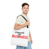 Standing on Business Tote Bag